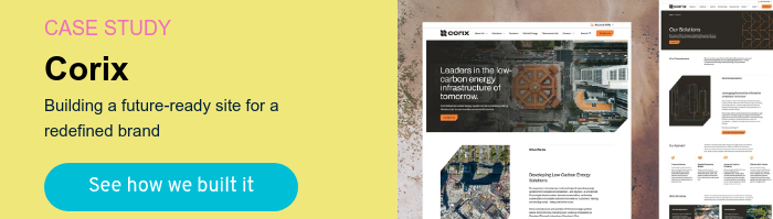 CASE STUDY Corix Building a future-ready site for a redefined brand  